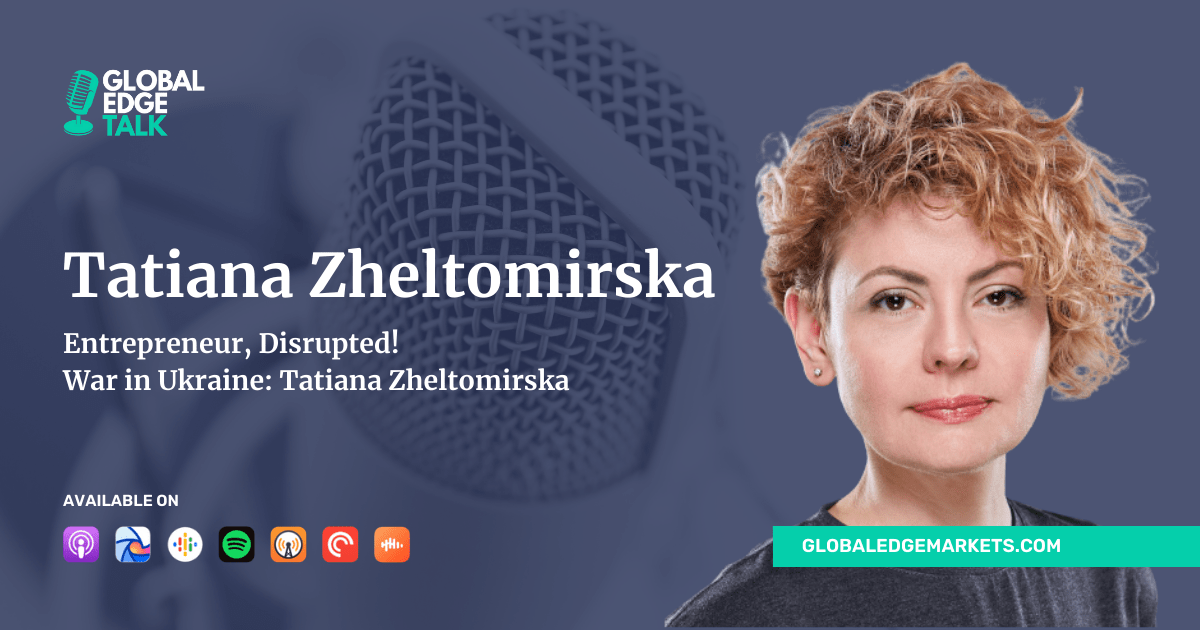 Tatiana Zheltomirska |GlobalEdgeMarkets