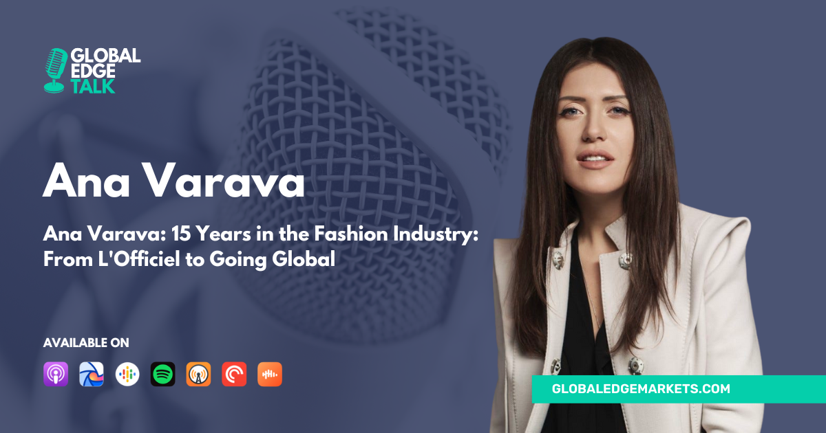 Ana Varava: 15 Years in the Fashion Industry - From L'Officiel to Going Global | GET