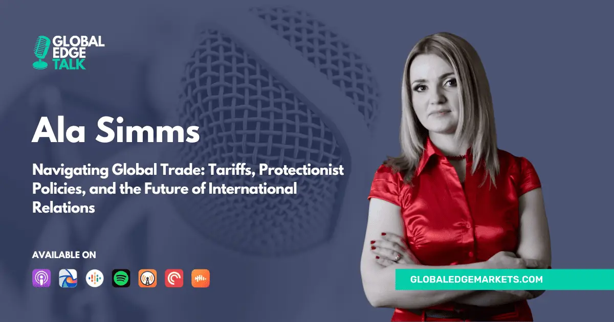 Navigating Global Trade: Tariffs, Protectionist Policies, and the Future of International Relations | GlobalEdgeMarkets
