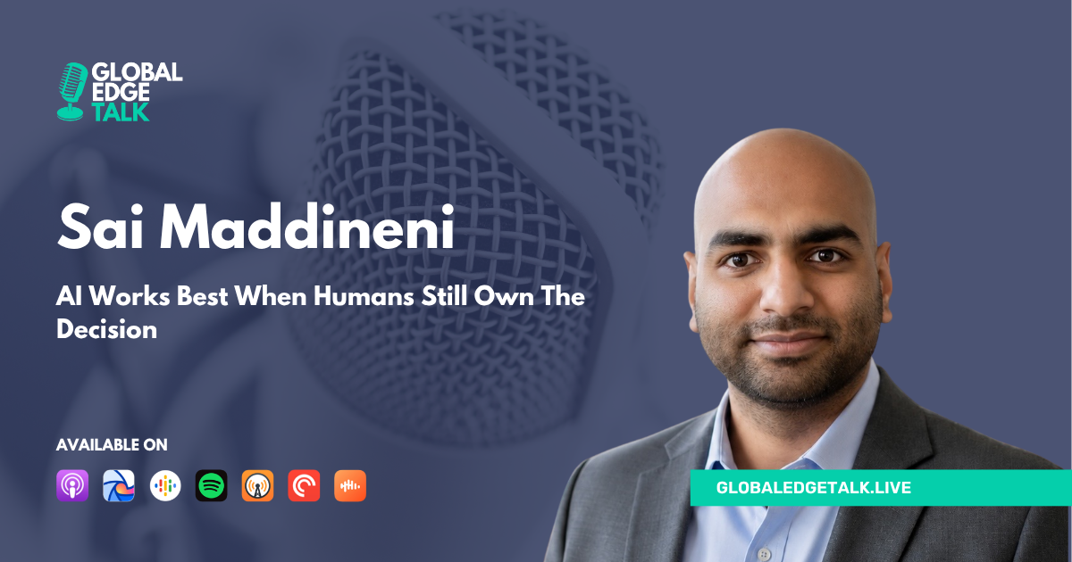Sai Maddineni, Staff Vice President, Product at FM Global, guest on GlobalEdgeTalk
